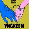 Yngkeem - Be Mines - Single
